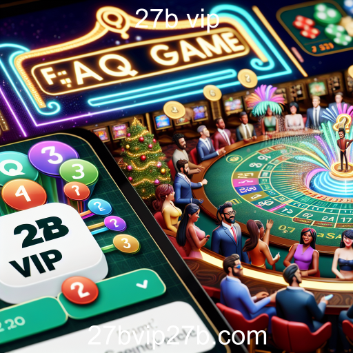 Descubra o Jogo FAQ no 27b vip
